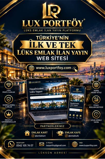 TÜRKİYE'NİN İLK VE TEK LÜKS EMLAK İLAN YAYIN WEB SİTESİ